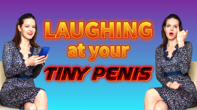 Laughing At Your Tiny Penis- Brutal SPH