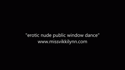 Erotic Nude Public Window Tease With Mistressvictoria (Dancing) (Girl Next Door) (Glasses) (Topless)