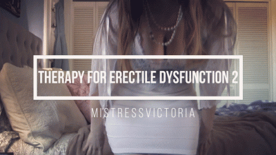 Counselor For Erectile Dysfunction 2 With Mistressvictoria (Nude) (Strip Tease)