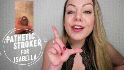 Pathetic Stroker For Isabella