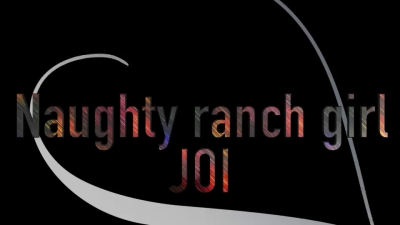 Ranch Girl Gives JOI