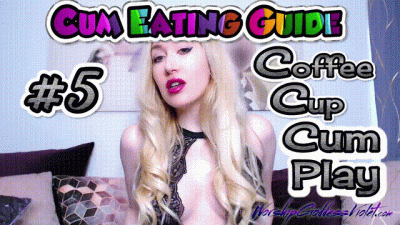 Cum Eating Guide Part 5: Coffee Cup Cum Play