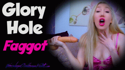 Glory Hole Faggot