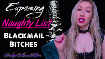 Exposing Naughty List Blackmail Bitches