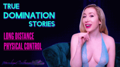 True Domination Stories: Long Distance Physical Control