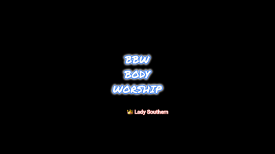 BBW Body Worship (Uncensored)