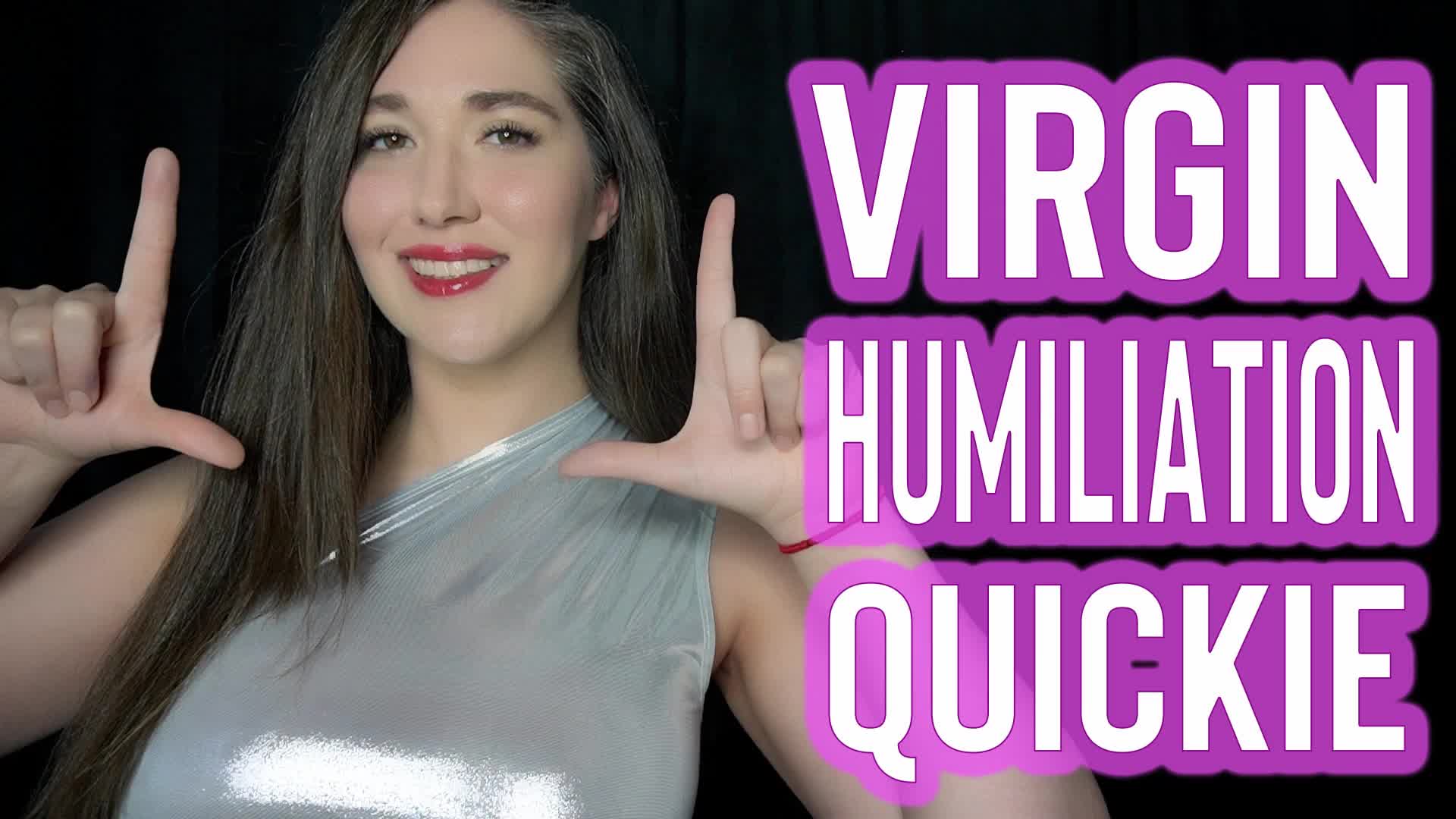 Virgin Humiliation Quickie- Goddess Venus