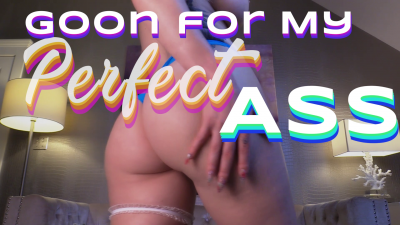 Goon For The Best Bubble Butt