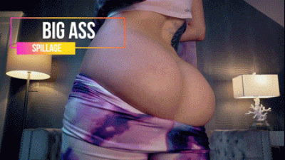 Big Ass Spillage