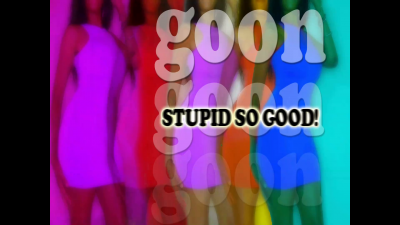 Stupid So Good!