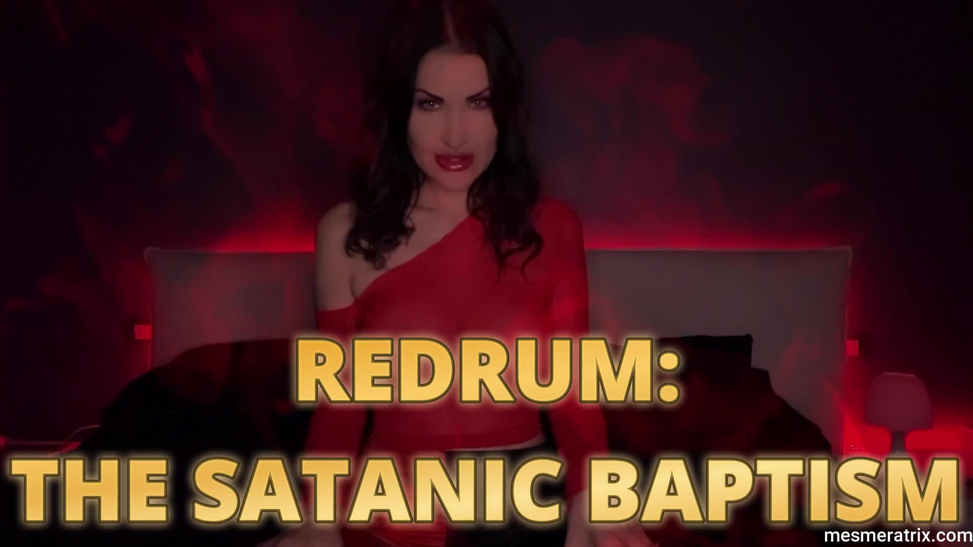 Redrum: The Satanic Baptism