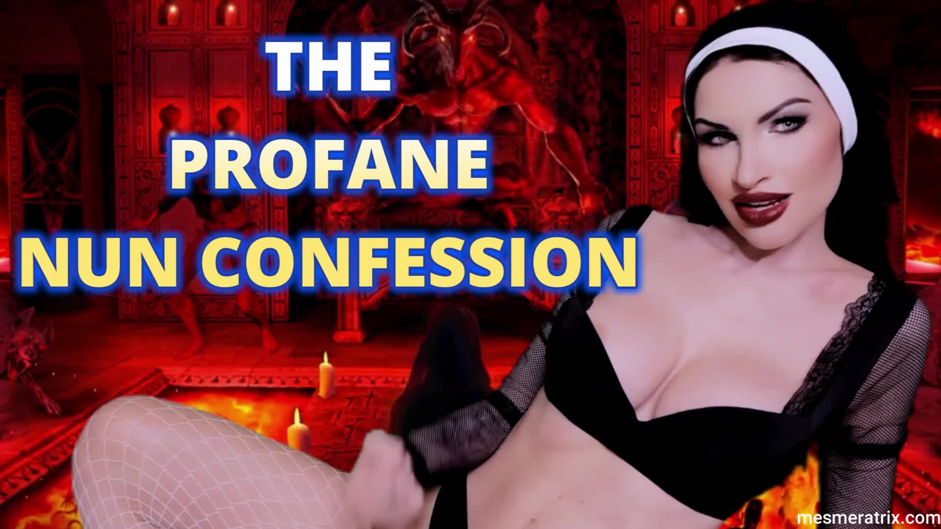 The Profane Nun Confession