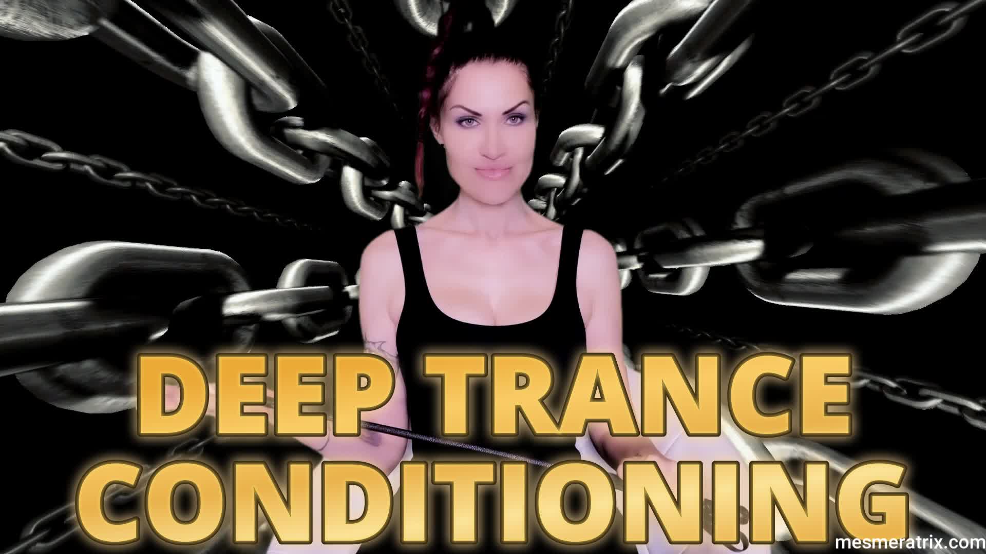 Deep Trance Conditioning