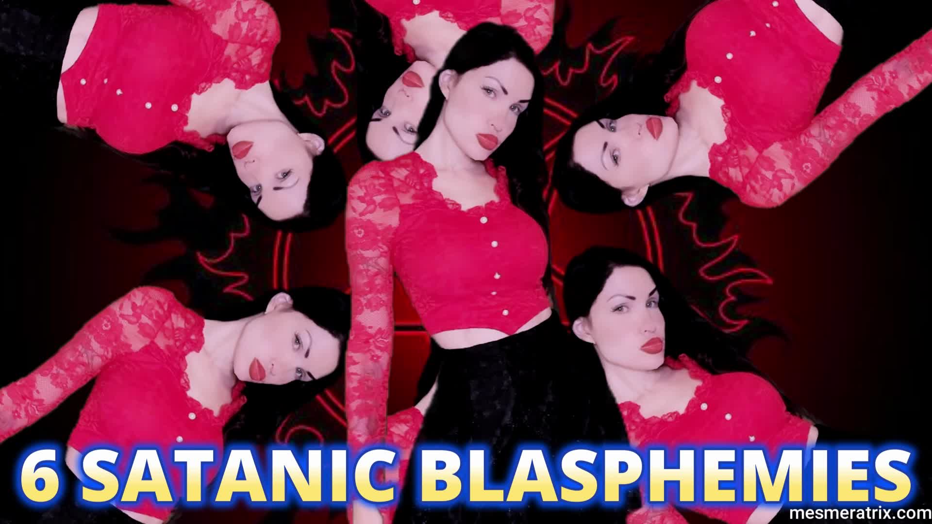 6 Satanic Blasphemies