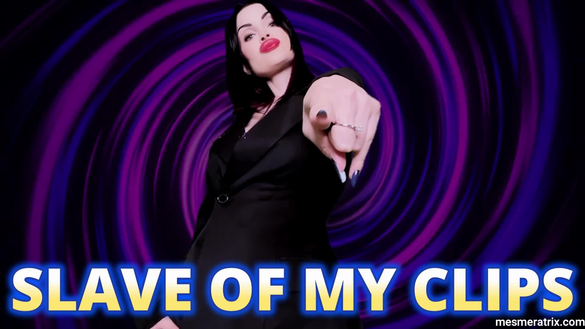 Slave Of My Clips