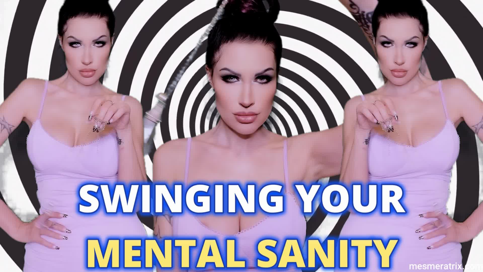 Swinging Your Mental Sanity