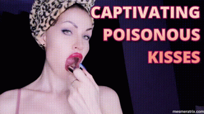 Captivating Poisonous Kisses