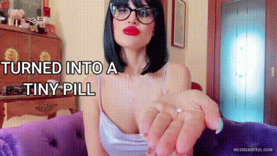 Turned Into A Tiny Pill