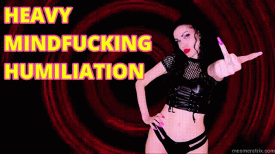 Heavy Mindfucking Humiliation