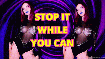 Stop It While You Can