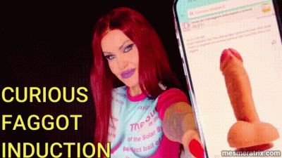 Curious Faggot Induction