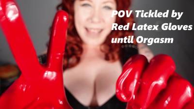POV Tickled By Deanna In Red Latex Gloves Until Orgasm
