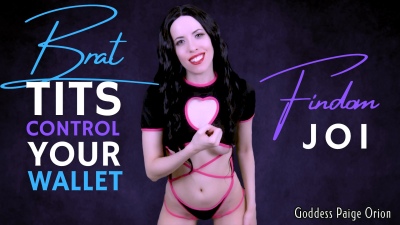 Brat Tits Control Your Wallet Findom JOI