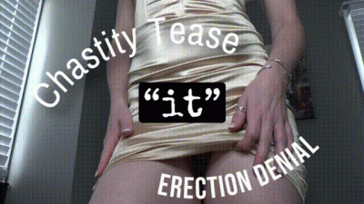 It Belongs To Me: Chastity Tease + Erection Denial