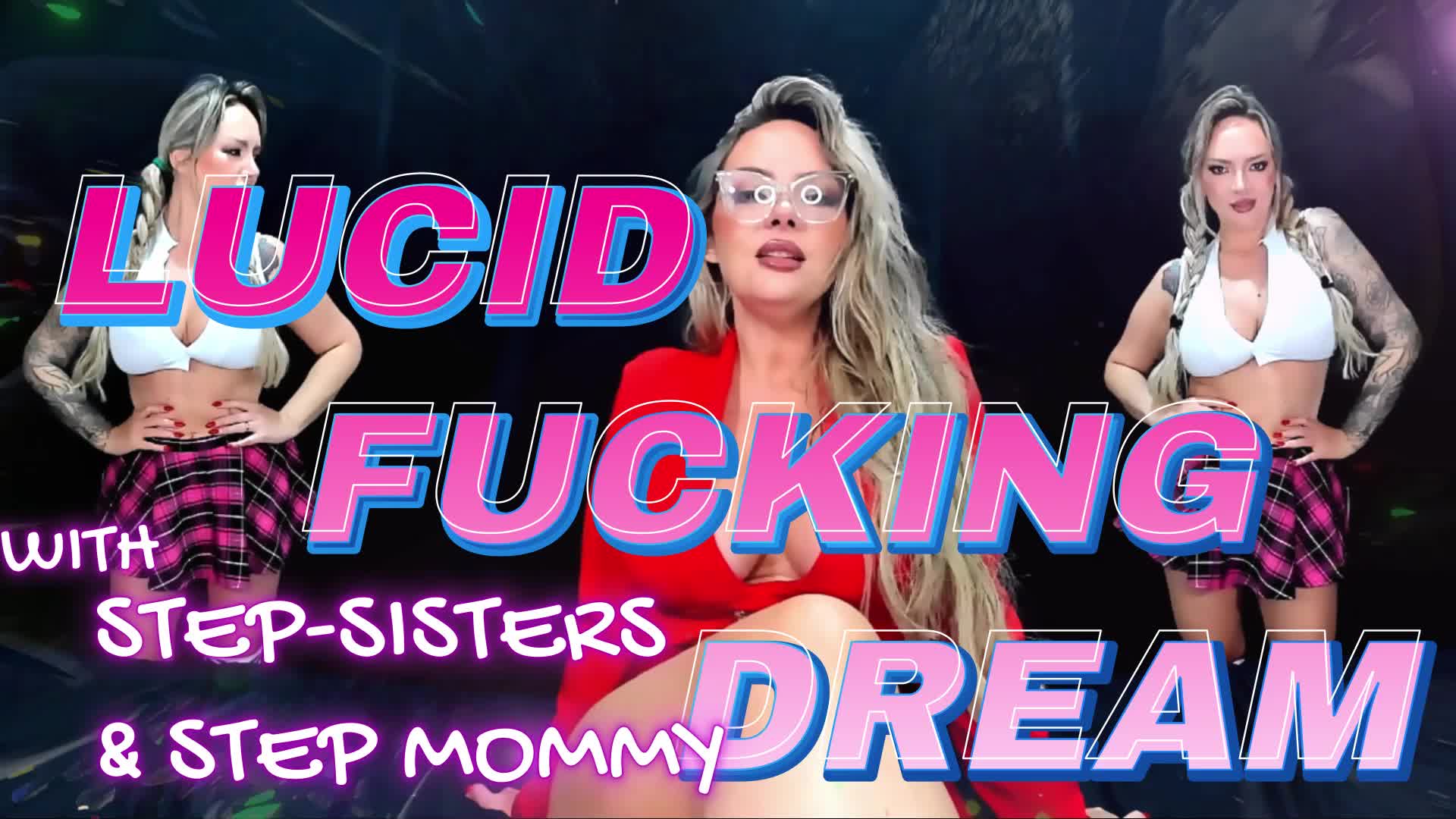 Lucid Fucking Dream With Step-Step-Sisters And Step-Mom
