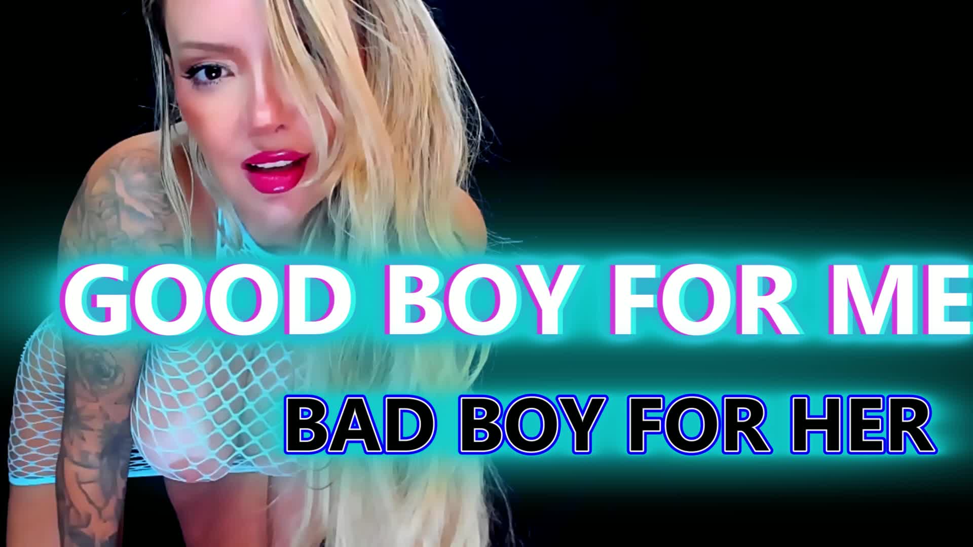 Good Boy For Me Bad Boy For Her