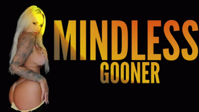 Mindless Gooner