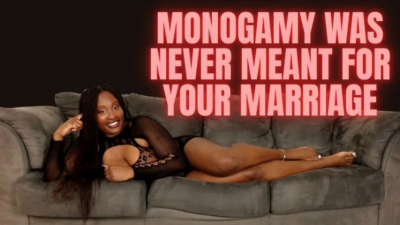 Monogamy Was Never Meant For Your Marriage