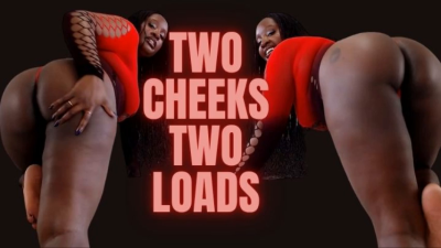 Two Cheeks Two Loads