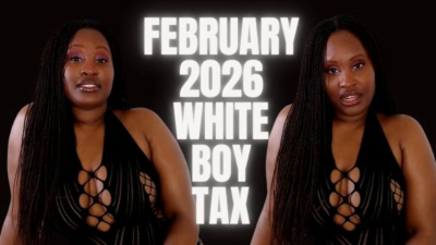 February 2026 White Boy Tax