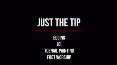 Just The Tip Edging Game Toenail Painting Foot Worship