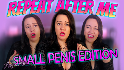 Repeat After Me: Small Penis Edition
