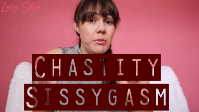 Chastity Sissygasm