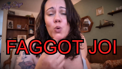 Faggot JOI