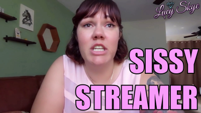 Sissy Streamer