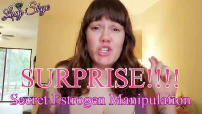 Surprise! Secret Estrogen Manipulation