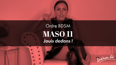Ordre Maso 11 * Jouis Dedans!