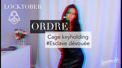 Ordre Cage Keyholding 2 "Esclave Devoue"