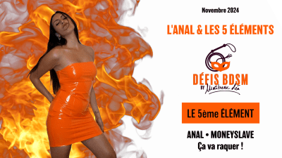 Defi Anal * Moneyslave * Novembre 24