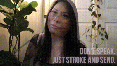 Don't Speak. Just Stroke And Send
