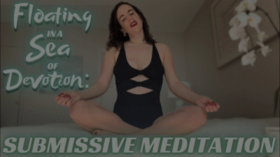 Floating In A Sea Of Devotion: Submissive Meditation