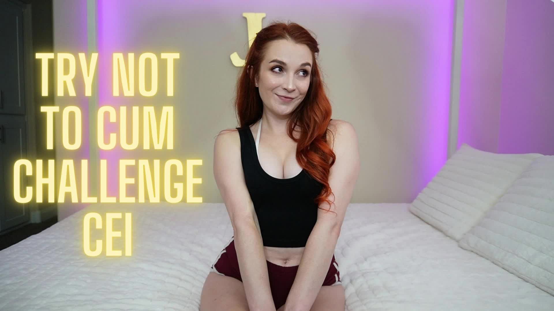 Try Not To Cum Challenge CEI