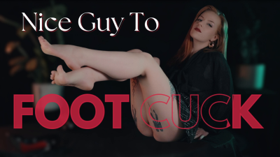 Nice Guy To Foot Cuck