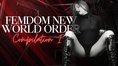 Compilation 1: The Femdom New World Order: Female Supremacy, Super Villains, Punishment, Sci Fi, Superheroines, Femdom, Cosplay, Dystopia