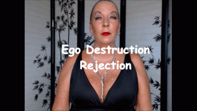 Ego Destruction Rejection