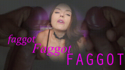Faggot Faggot Faggot